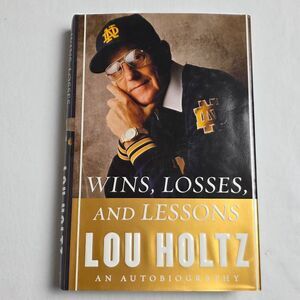 Lou Holtz Wins Losses And Lessons Autobiography HC